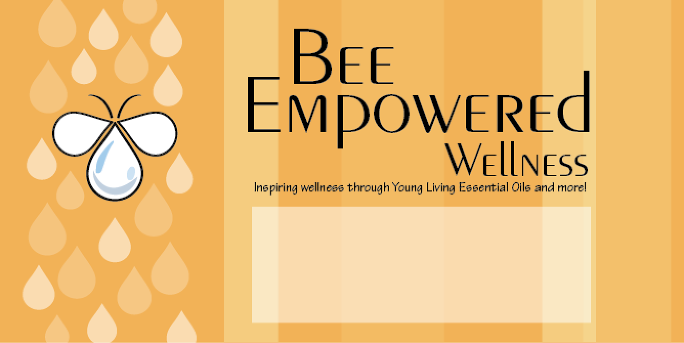 Bee Empowered Wellness - Inspiring wellness through Young Living Essential Oils and more!
